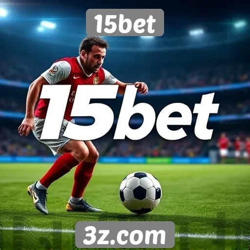 As apostas esportivas na 15bet em destaque